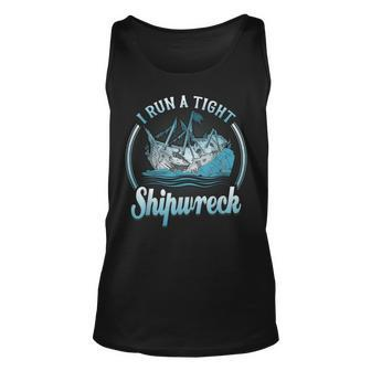 I Run A Tight Shipwreck Funny Vintage Mom Dad V2 Unisex Tank Top - Seseable