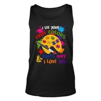 I See Your True Colors And That’S Why I Love You Vintage Unisex Tank Top | Mazezy