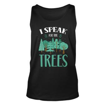 I Speak For The Trees Earth Day Save Nature Conservation Unisex Tank Top | Mazezy