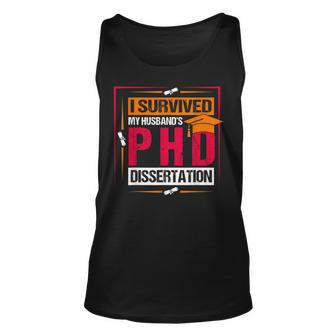 I Survived My Husbands Phd Dissertation Phd Student Unisex Tank Top | Mazezy