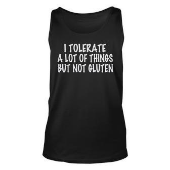 I Tolerate A Lot Of Things But Not Gluten V3 Unisex Tank Top - Seseable