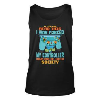 I Was Forced To Put My Controller Down Funny Gaming Unisex Tank Top - Seseable