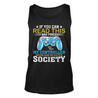 I Was Forced To Put My Controller Down - Gaming Unisex Tank Top - Seseable