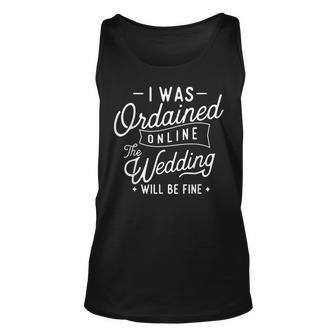 I Was Ordained Online - Ordained Minister Wedding Officiant Unisex Tank Top - Seseable