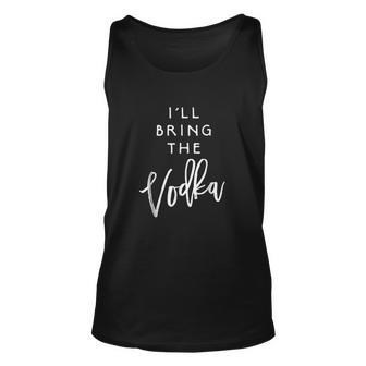 I Will Bring The Vodka Funny Drinking Party Group Men Women Tank Top Graphic Print Unisex - Thegiftio UK