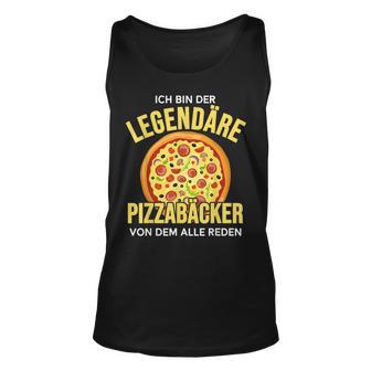 Ich Bin Der Legendäre Pizzabäcker Weltbester Pizzabäcker Tank Top - Seseable