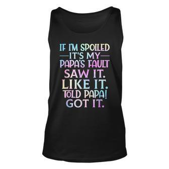 If Im Spoiled Its My Papas Fault Funny Grandkids Gifts Unisex Tank Top - Thegiftio UK