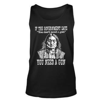 If The Government Says You Dont Need Gun Unisex Tank Top - Seseable