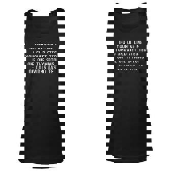 If You Dont Like Me You Should Get Tested One Funny Unisex Tank Top | Mazezy