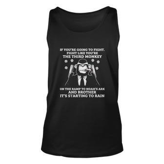 If Youre Going To Fight Fight Like Youre The Third Monkey Men Women Tank Top Graphic Print Unisex - Thegiftio UK