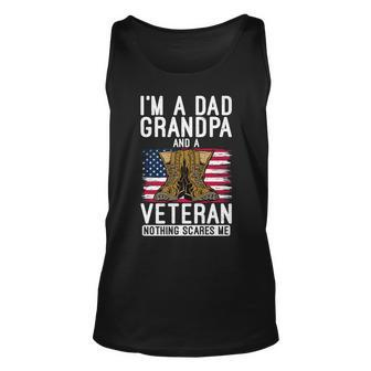 Im A Dad Grandpa And A Veteran Nothing Scares Me Vet Hero Unisex Tank Top - Seseable