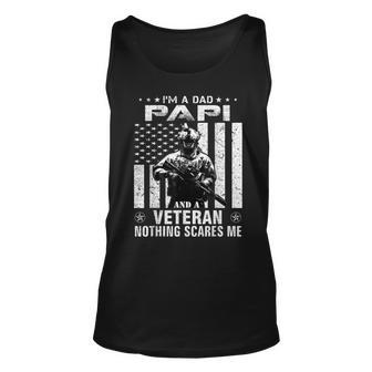 Im A Dad Papi Veteran Nothing Scares Me Fathers Day Gift Unisex Tank Top - Seseable