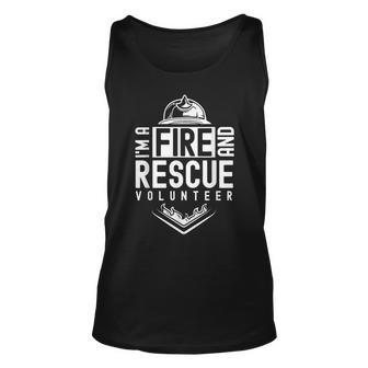 Im A Fire And Rescue Volunr Firefighter Voluntary Unisex Tank Top - Seseable
