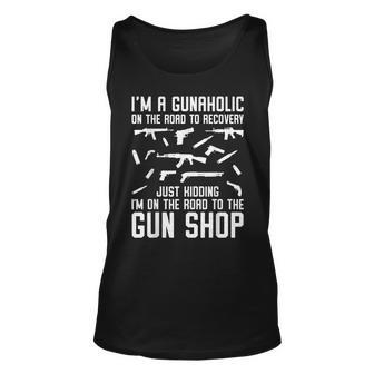 Im A Gunaholic On The Road To Gun Shop Ammo And Gun Humor Unisex Tank Top - Seseable