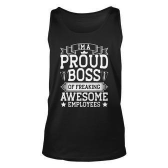 Im A Proud Boss Of Freaking Awesome Employees Boss Day Unisex Tank Top | Mazezy UK
