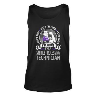 Im A Sterile Processing Technician I Dont Stop When Im Tired I Stop When Im Done Job Shirts Men Women Tank Top Graphic Print Unisex - Thegiftio UK