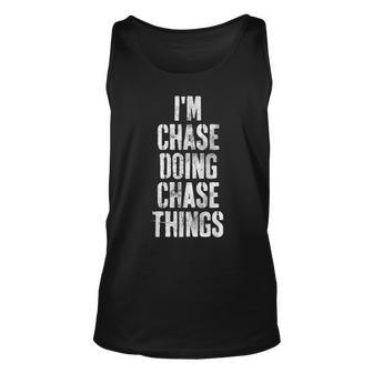 Im Chase Doing Chase Things Personalized First Name Unisex Tank Top - Seseable