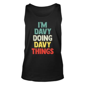Im Davy Doing Davy Things Personalized Name Gift Unisex Tank Top - Seseable