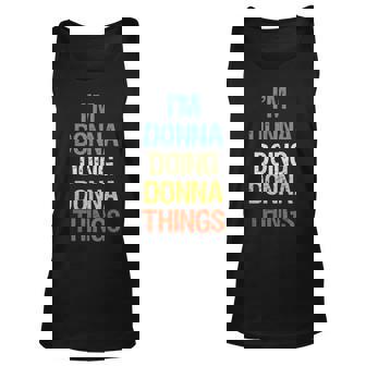 Im Donna Doing Donna Things Personalized First Name Gift Unisex Tank Top | Seseable UK