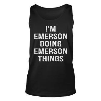 Im Emerson Doing Emerson Things Name Birthday Unisex Tank Top - Seseable