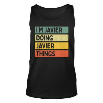 Im Javier Doing Javier Things Funny Personalized Quote Unisex Tank Top - Seseable