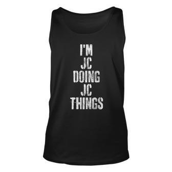 Im Jc Doing Jc Things Funny Personalized First Name Unisex Tank Top - Seseable