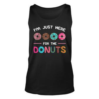 Im Just Here For The Donuts Doughnut Dough Sweet Dessert Unisex Tank Top | Mazezy