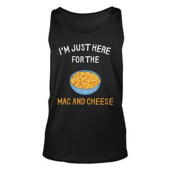 Im Just Here For The Mac And Cheese Funny Macaroni Unisex Tank Top | Mazezy