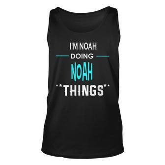 Im Noah Doing Noah Things Funny First Name Unisex Tank Top - Seseable
