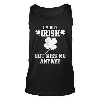 Im Not Irish But Kiss Me Anyway Funny St Patricks Day Unisex Tank Top - Seseable