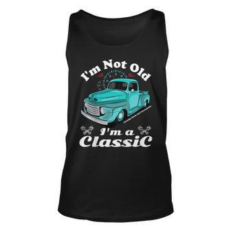 Im Not Old Im A Classic Vintage Car Truck Birthday Shirt Unisex Tank Top | Mazezy