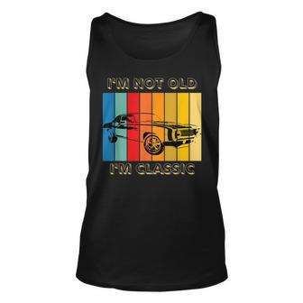 Im Not Old Im Classic Vintage Car Fathers Day Grandfather Unisex Tank Top - Thegiftio UK