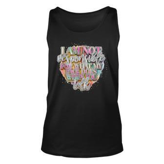 Im Not Responsible For What My Face Does When You Talk Unisex Tank Top - Seseable