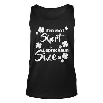 Im Not Short Im Leprechaun Size Fun St Pattys Day Unisex Tank Top | Mazezy
