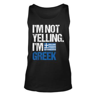 Im Not Yelling Im Greek Unisex Tank Top - Seseable