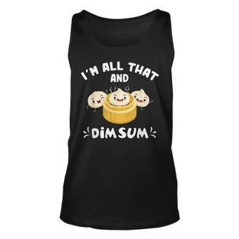 Im That Dim Sum Funny Chinese Food Cuisine Lovers Unisex Tank Top - Seseable