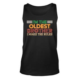 Im The Oldest Brother I Make The Rules Family Siblings Unisex Tank Top | Mazezy