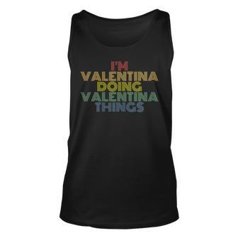 Im Valentina Doing Valentina Things Personalized Name Unisex Tank Top - Seseable