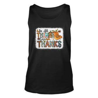 In All Things Give Thanks Fall Autumn Season Unisex Tank Top - Seseable