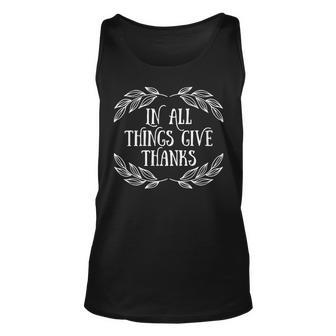 In All Things Give Thanks Fall Thanksgiving Day Unisex Tank Top - Seseable