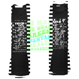 In May We Wear Green Mental Health Awareness Unisex Tank Top - Thegiftio UK