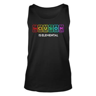 Inclusion Is Elemental Funny Chemical Lgbt Gay Pride Month Unisex Tank Top | Mazezy