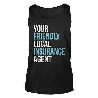 Insurance Broker Your Friendly Local Insurance Agent Unisex Tank Top - Seseable