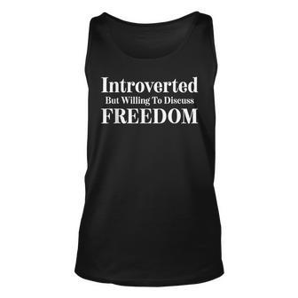 Introverted But Willing To Discuss Freedom Libertarian Usa Unisex Tank Top | Mazezy AU