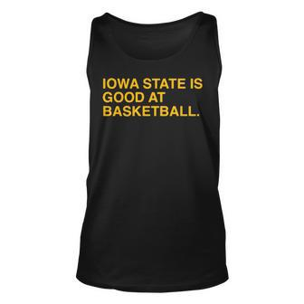 Iowa State Is Good At Basketball Unisex Tank Top | Mazezy