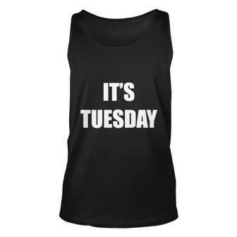 It Is Tuesday T Shirt - 20382 Men Women Tank Top Graphic Print Unisex - Thegiftio UK