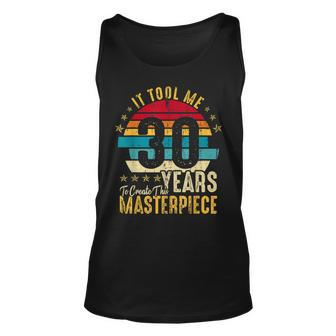 It Took Me 30 Years Masterpiece 30Th Birthday 30 Years Old Unisex Tank Top - Seseable