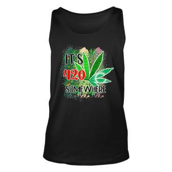 Its 420 Somewhere Cool Marijuana Leaf Weed 420 Stoner Tank Top | Mazezy