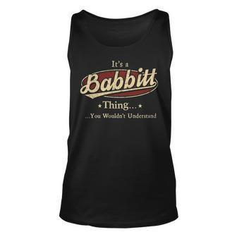 Its A Babbitt Thing You Wouldnt Understand Personalized Name Gifts With Name Printed Babbitt Unisex Tank Top - Seseable