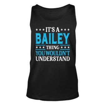 Its A Bailey Thing Wouldnt Understand Girl Name Bailey Unisex Tank Top | Mazezy